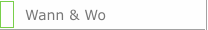 Wann & Wo